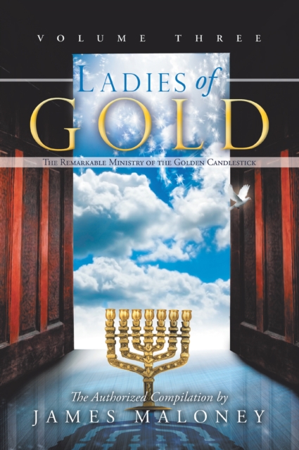 Ladies of Gold, Volume Three : The Remarkable Ministry of the Golden Candlestick, EPUB eBook