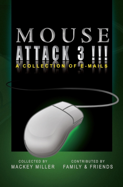 Mouse Attack 3!!! : A Collection of E-Mails, EPUB eBook