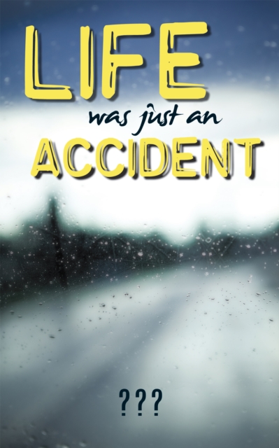 Life Was Just an Accident, EPUB eBook