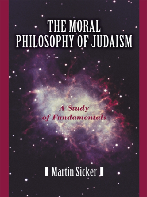 The Moral Philosophy of Judaism : A Study of Fundamentals, EPUB eBook