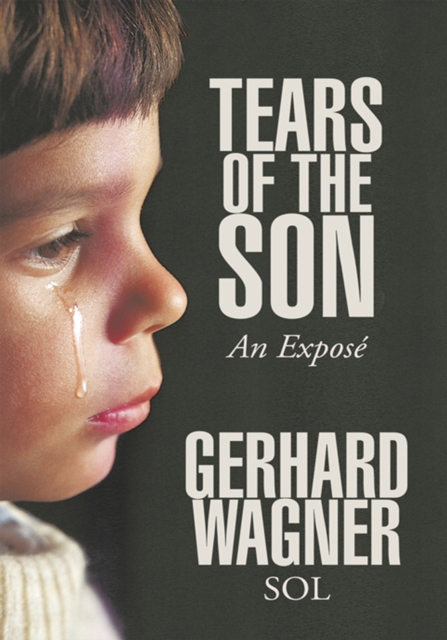 Tears of the Son : An Expose, EPUB eBook