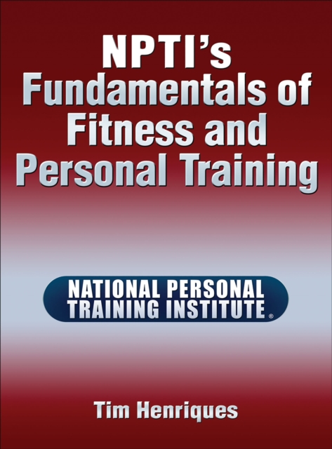 NPTI’s Fundamentals of Fitness and Personal Training, Hardback Book