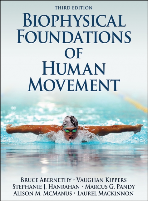 Biophysical Foundations of Human Movement, Hardback Book