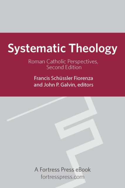 Systematic Theology : Roman Catholic Perspectives, EPUB eBook