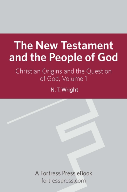 New Testament People God V1 : Christian Origins And The Question Of God, EPUB eBook