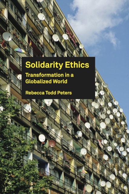 Solidarity Ethics: Transformation in a Globalized World, EPUB eBook