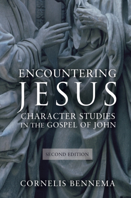 Encountering Jesus : Character Studies in the Gospel of John, Second Edition, Paperback / softback Book