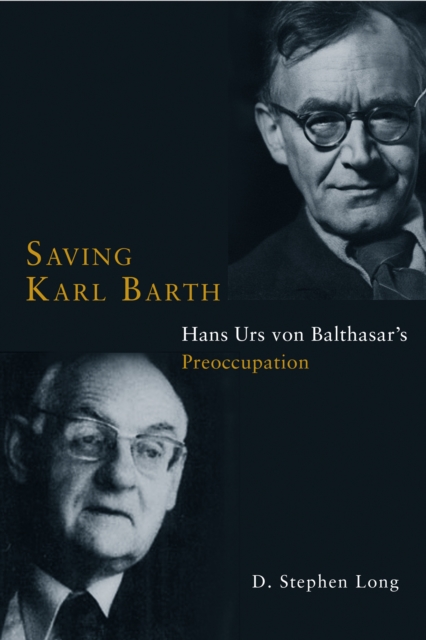 Saving Karl Barth : Hans Urs von Balthasar's Preoccupation, EPUB eBook