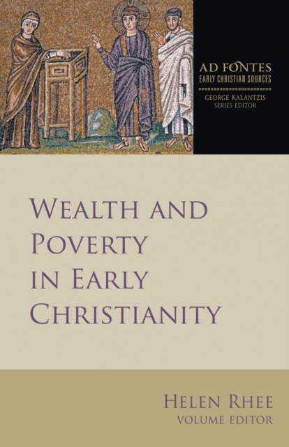 Wealth and Poverty in Early Christianity, Paperback / softback Book