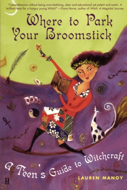 Where to Park Your Broomstick : A Teen's Guide to Witchcraft, EPUB eBook