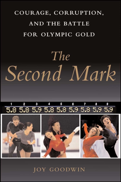 The Second Mark : Courage, Corruption, and the Battle for Olympic Gold, EPUB eBook