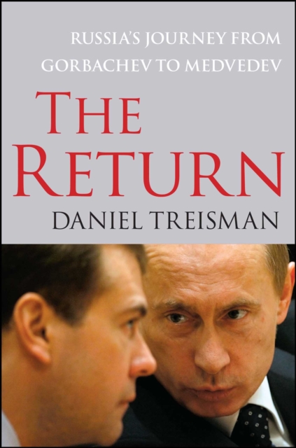 The Return : Russia's Journey from Gorbachev to Medvedev, EPUB eBook