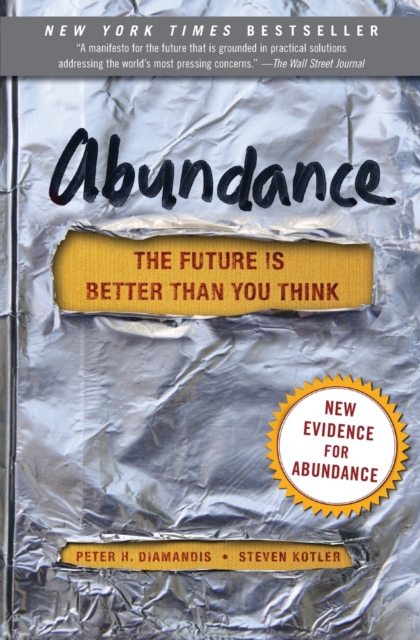 Abundance : The Future Is Better Than You Think, Paperback / softback Book