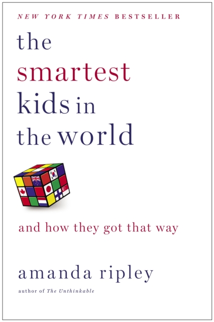 The Smartest Kids in the World : And How They Got That Way, Hardback Book