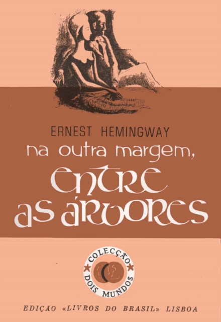 Na Outra Margem, Entre as Arvores [Across the River and Into the Trees], EPUB eBook