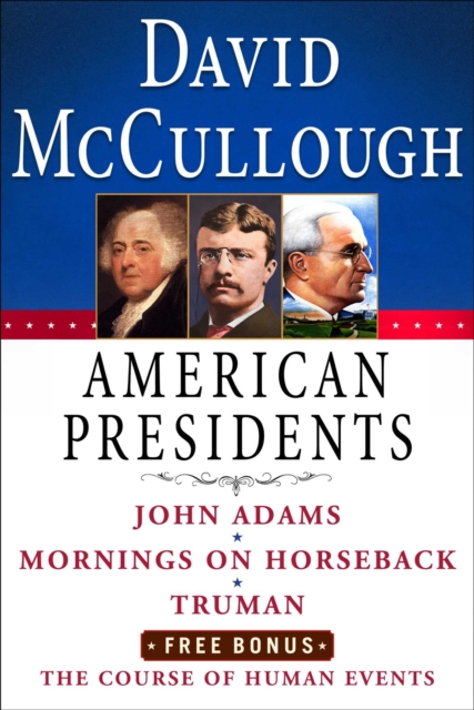 David McCullough American Presidents E-Book Box Set : John Adams, Mornings on Horseback, Truman, The Course of Human Events, EPUB eBook