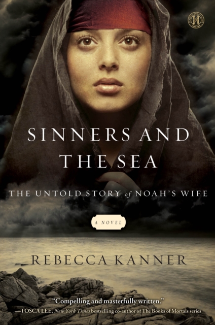 Sinners and the Sea : The Untold Story of Noah's Wife, Hardback Book