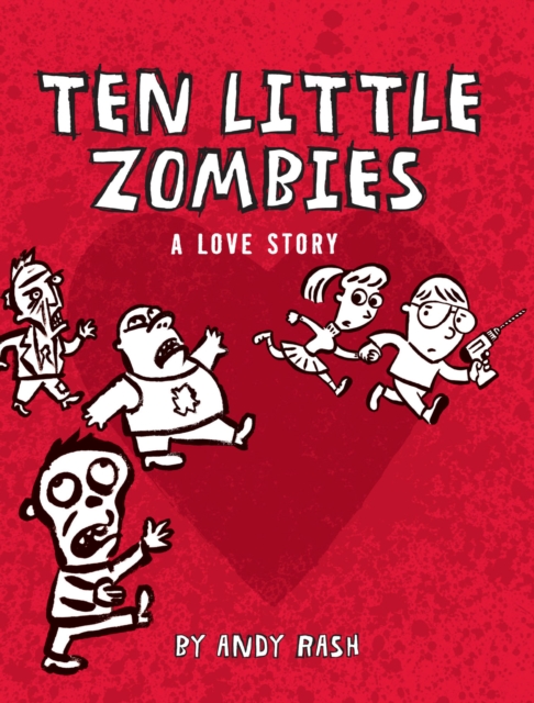 Ten Little Zombies : A Love Story, EPUB eBook