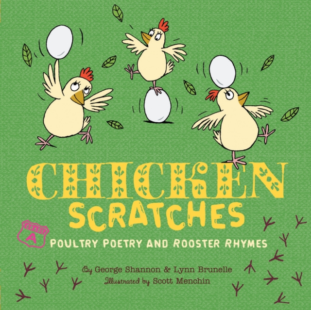 Chicken Scratches : Poultry Poetry and Rooster Rhymes, EPUB eBook