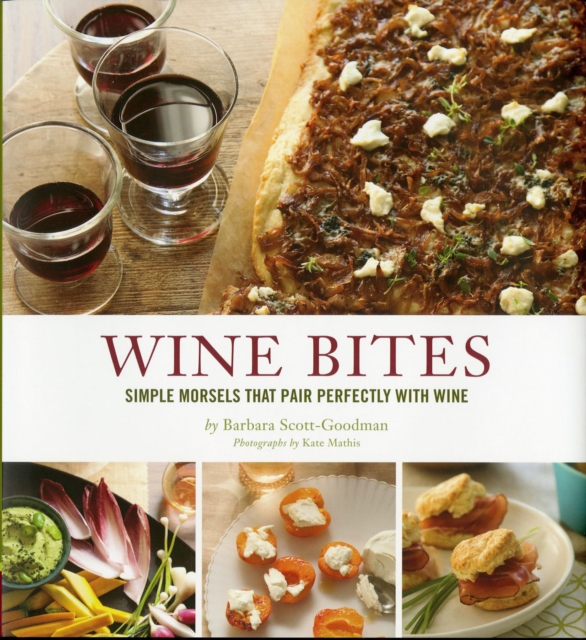Wine Bites : Simple Morsels That Pair Perfectly with Wine, EPUB eBook