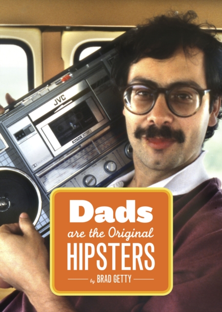 Dads Are the Original Hipsters, EPUB eBook