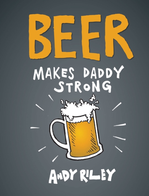 Beer Makes Daddy Strong, EPUB eBook