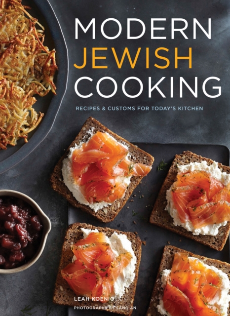 Modern Jewish Cooking : Recipes & Customs for Todays Kitchen, Hardback Book