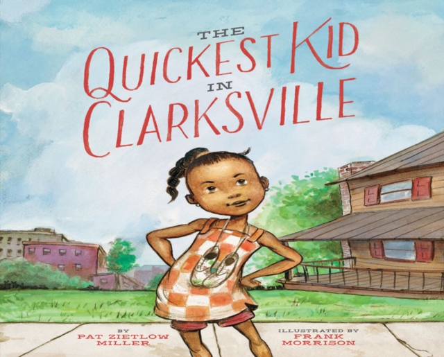 The Quickest Kid in Clarksville, Hardback Book