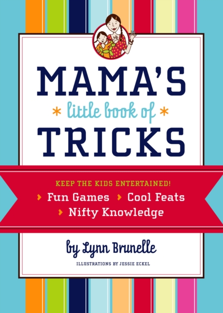 Mama's Little Book of Tricks : Keep the Kids Entertained!, EPUB eBook