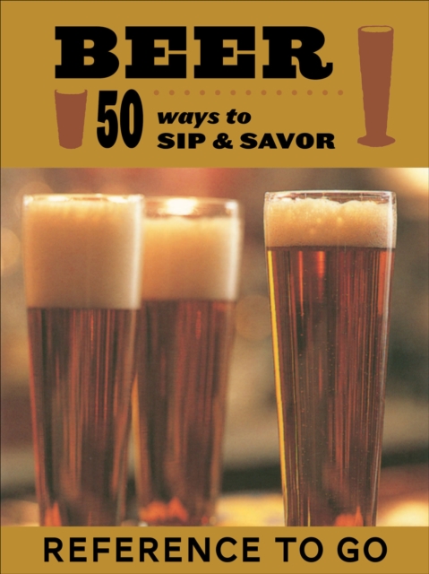 Beer: 50 Ways to Sip & Savor, EPUB eBook