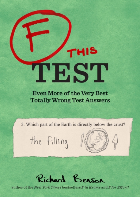 F this Test : Even More of the Very Best Totally Wrong Test Answers, EPUB eBook