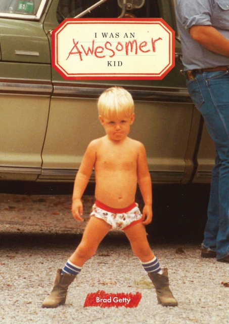I Was an Awesomer Kid, Paperback / softback Book