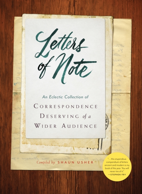 Letters of Note: Volume 1 : An Eclectic Collection of Correspondence Deserving of a Wider Audience, EPUB eBook