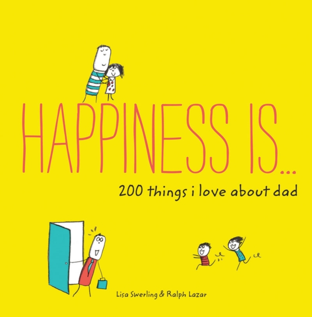 Happiness Is . . . 200 Things I Love About Dad, Paperback / softback Book