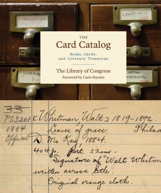 Card Catalog : Books, Cards, and Literary Treasures, Hardback Book