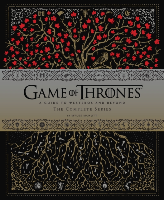 Game of Thrones(TM) : A Guide to Westeros and Beyond, The Complete Series, Hardback Book