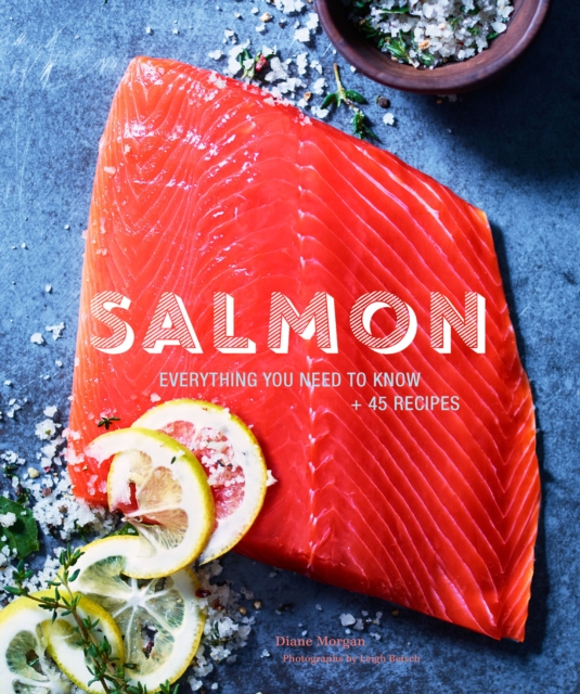 Salmon : Everything You Need to Know + 45 Recipes, EPUB eBook