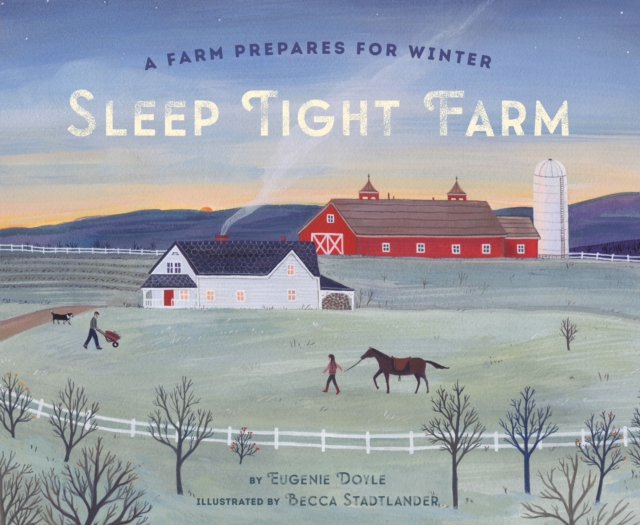 Sleep Tight Farm : A Farm Prepares for Winter, EPUB eBook