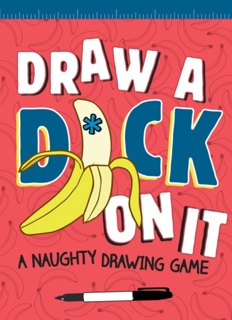 Draw a D*ck on It : A Naughty Drawing Game, Other printed item Book