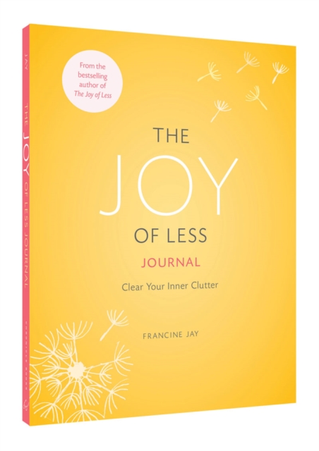 The Joy of Less Journal : Clear Your Inner Clutter, Record book Book