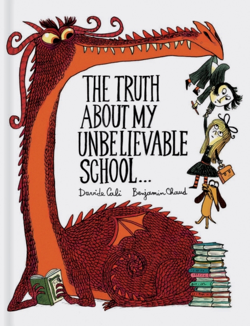 The Truth About My Unbelievable School . . ., Hardback Book