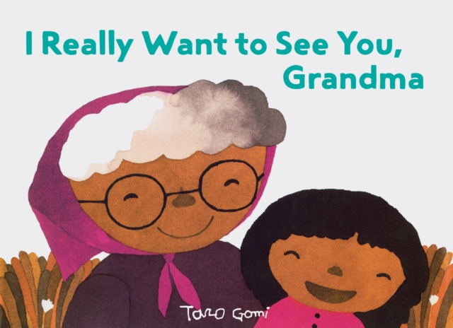 I Really Want to See You, Grandma, Hardback Book