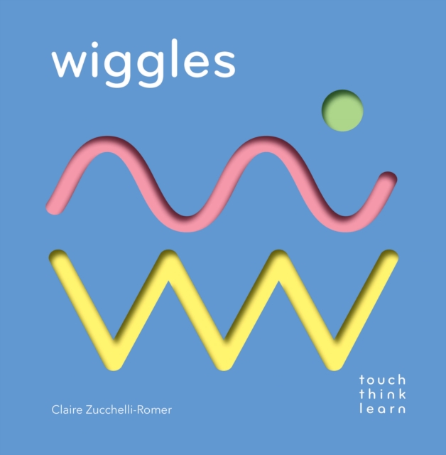 TouchThinkLearn: Wiggles, Board book Book