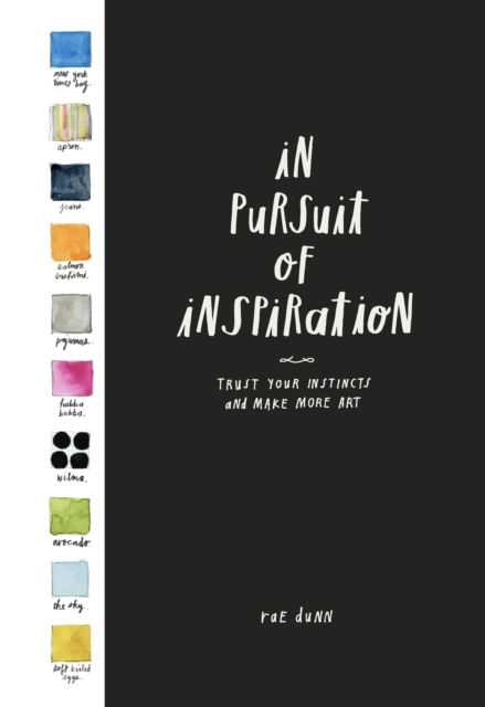 In Pursuit of Inspiration : Trust Your Instincts and Make More Art, EPUB eBook