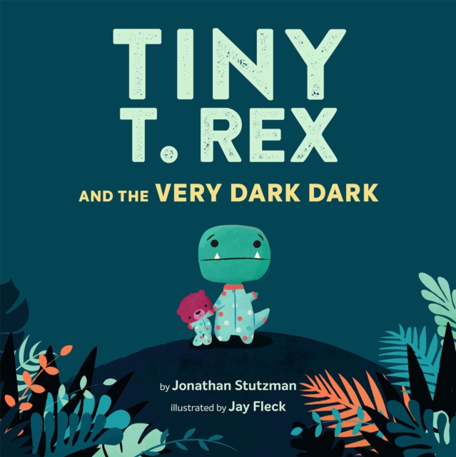 Tiny T. Rex and the Very Dark Dark, EPUB eBook