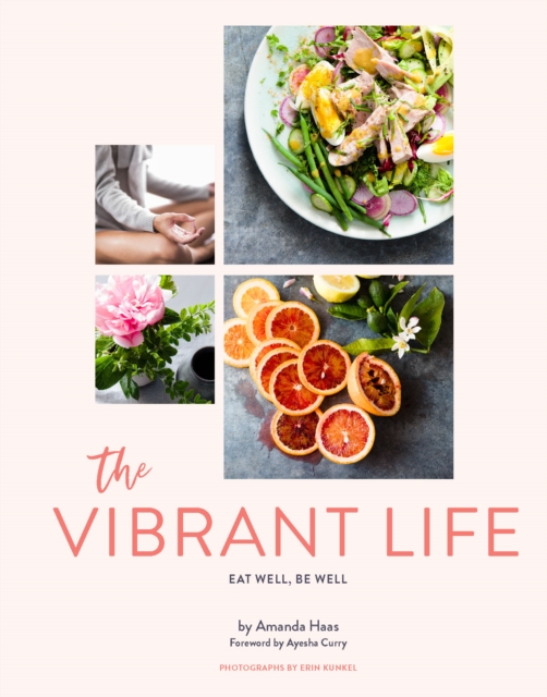 The Vibrant Life : Eat Well, Be Well, EPUB eBook