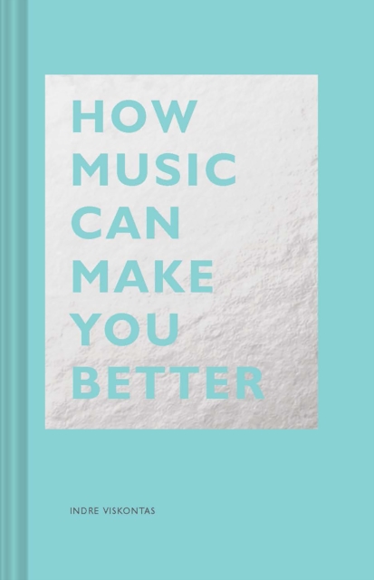 How Music Can Make You Better, EPUB eBook