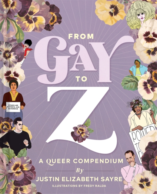 From Gay to Z : A Queer Compendium, Hardback Book