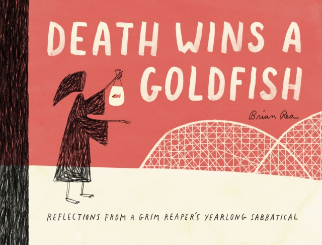 Death Wins a Goldfish : Reflections from a Grim Reaper's Yearlong Sabbatical, EPUB eBook