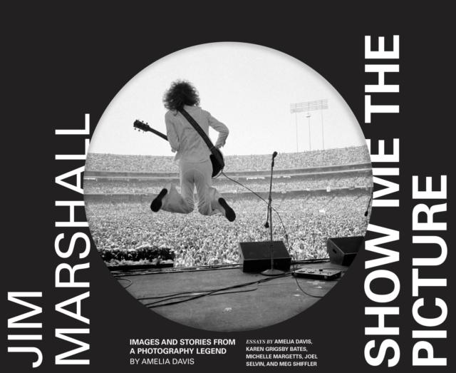 Jim Marshall: Show Me the Picture, Hardback Book